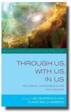 Lisa Isherwood Through Us With Us In Us Relational Theologies In The Twenty First Century 