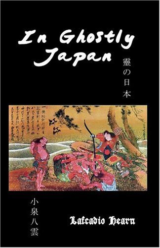 Lafcadio Hearn/In Ghostly Japan