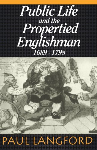 Paul Langford Public Life And Propertied Englishmen 1689 1798 