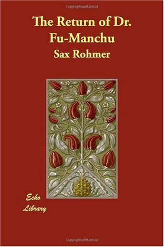 Sax Rohmer/The Return of Dr. Fu-Manchu