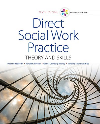 Dean H. Hepworth Empowerment Series Direct Social Work Practice Theory And Skills 0010 Edition; 