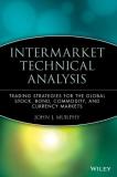 John J. Murphy Intermarket Technical Analysis Trading Strategies For The Global Stock Bond Co 