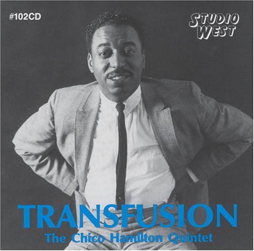 Chico Hamilton/Transfusion