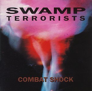 Swamp Terrorists/Combat Shock
