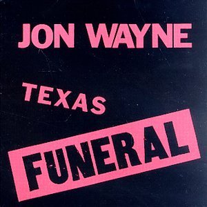 JON WAYNE/TEXAS FUNERAL