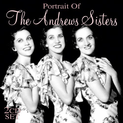 Andrews Sisters/Portrait Of The Andrews Sister@2 Cd