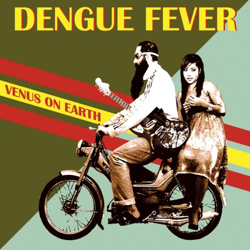 Dengue Fever/Venus On Earth