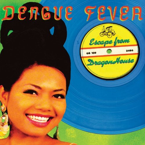 Dengue Fever/Escape From Dragon House