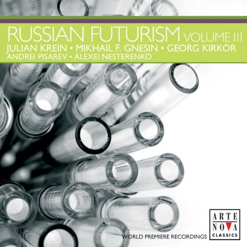 Krein/Gnesin/Kirkor/Russian Futurism Vol. 3/Gnes@Rodin (Vc)/Isarev (Pno)