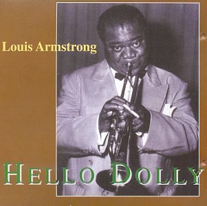 Louis Armstrong/Hello Dolly