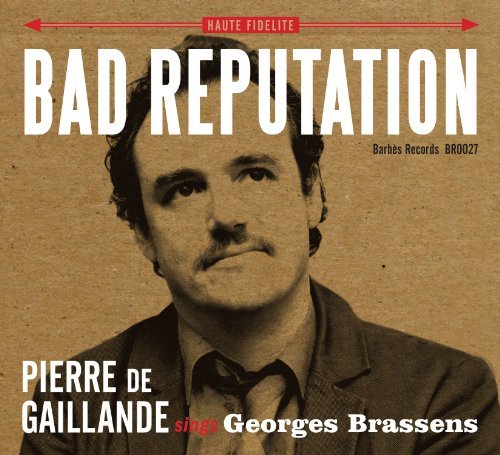 Bad Reputation/Pierre De Gaillande Sings Ge