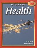 Mcgraw Hill Glencoe Health A Guide To Wellness Student Editio 0008 Edition;student 