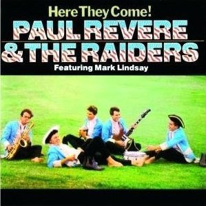 Paul & The Raiders Revere/Here They Come!