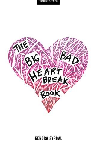 Thought Catalog/The Big Bad Heartbreak Book