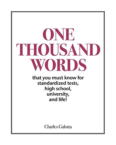 Charles Gulotta One Thousand Words That You Must Know For Standardized Tests High S 