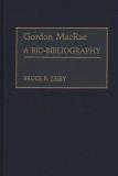 Bruce R. Leiby Gordon Macrae A Bio Bibliography 