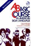 Carol A. Padden A Basic Course In American Sign Language 0002 Edition; 