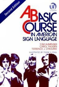 Carol A. Padden A Basic Course In American Sign Language 0002 Edition; 