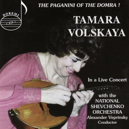 Tamara Volskaya/Paganini Of The Domra@Volskaya (Domra)@Veprinsky/Natl Shevchenko Orch