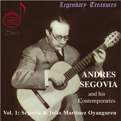 Andres Segovia/Segovia & Contemporaries Vol.@Segovia (Gtr)/Oyanguren (Gtr)
