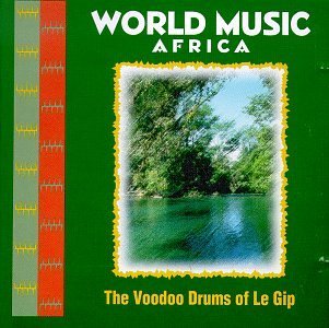 World Music/Voodoo Drums Of Le Gip@World Music