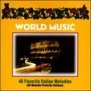 World Music/40 Favorite Italian Melodies@World Music
