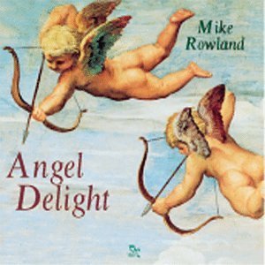 Mike Rowland/Angel Delight