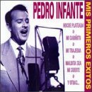 Pedro Infante/Mis Primeros Exitos