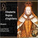 Gioachino Rossini/Elisabetta Regina D'Ing (Sl@Gencer (Sop)/Grilli (Ten)