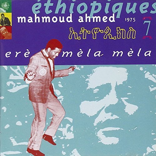 Mahmoud Ahmed/Vol. 7-Ethiopiques: Ere Mela M@Ethiopiques
