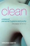 Virginia Smith Clean A History Of Personal Hygiene And Purity 