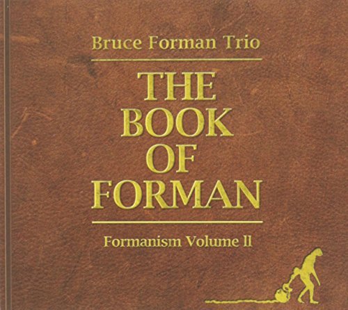 Bruce Forman/Book Of Forman: Formanism Ii