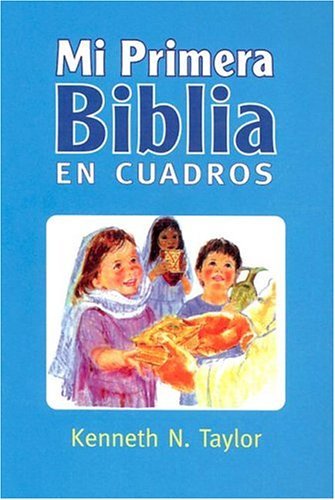 Kenneth N. Taylor Mi Primera Biblia En Cuadros Azul My First Bible In Pictures Blue 