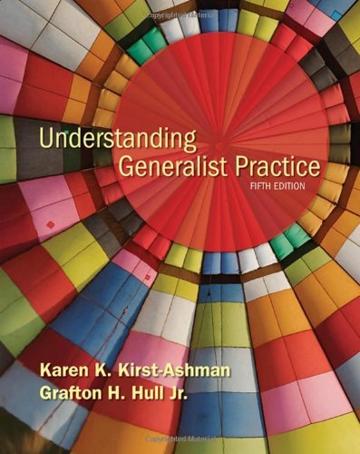 Karen K. Kirst Ashman Understanding Generalist Practice 0 Edition; 