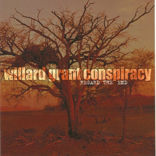 Willard Grant Conspiracy/Regard The End