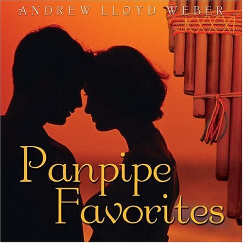 Panpipe Favorites Andrew Lloyd Panpipe Favorites Andrew Lloyd 