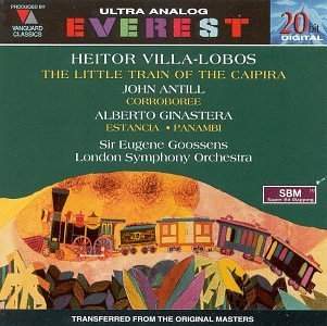 Villa Lobos Ginastera Antill Little Train Estancia Ballet & Goossens London So 