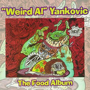 YANKOVIC,WEIRD AL/FOOD ALBUM