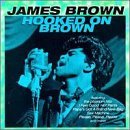 James Brown/Hooked On Brown Part 1