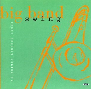Party Request Series/Vol. 3-Big Band Swing