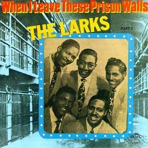 Larks/When I Leave These Prison Wall