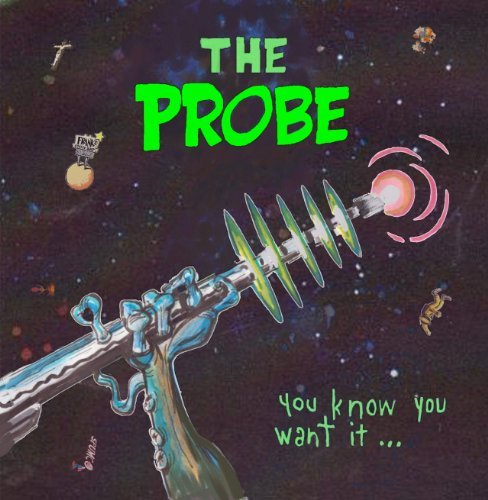 Probe/You Know You Want It