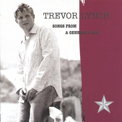 Trevor Lynch/Songs From A Generals Son