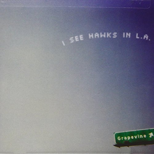 I See Hawks In L.A./Grapevine
