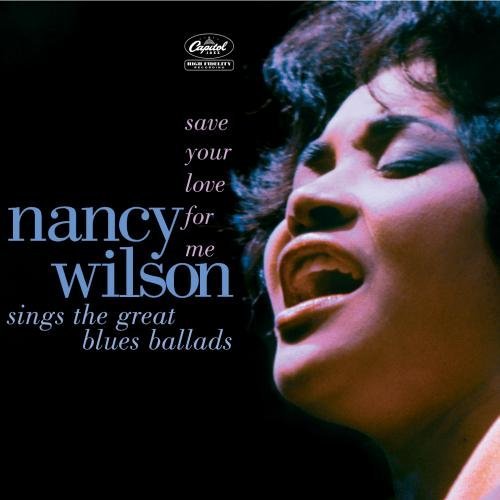 Nancy Wilson/Save Your Love For Me