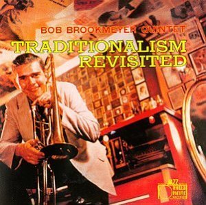 Bob Brookmeyer Traditionalism Revisited 