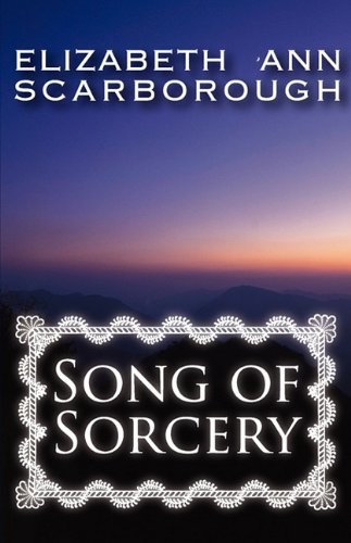 ELIZABETH ANN SCARBOROUGH/Song Of Sorcery