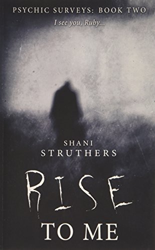 Shani Struthers/Psychic Surveys Book Two@ Rise to Me - A Supernatural Thriller