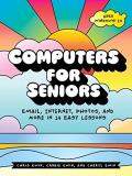 Chris Ewin Computers For Seniors Email Internet Photos And More In 14 Easy Less 