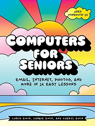 Chris Ewin Computers For Seniors Email Internet Photos And More In 14 Easy Less 